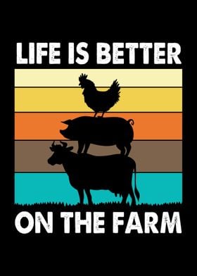 Life Is Better On The Farm