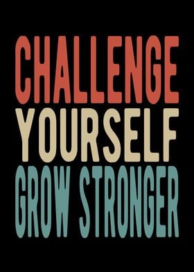 Challenge yourself grow