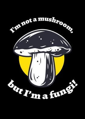 Not A Mushroom Fungi