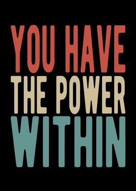 You have the power within