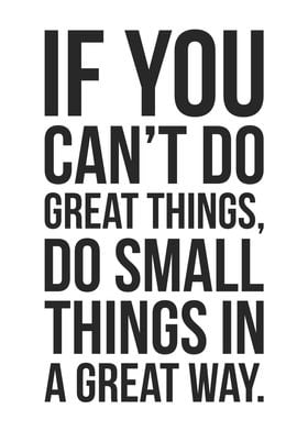 Do Small Things Great Way