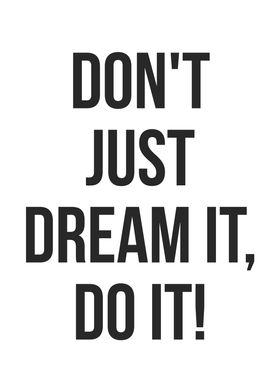 Dream It vs Do It