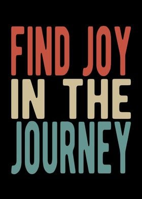 Find joy in the journey