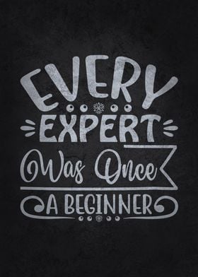 Every Expert Was Beginner