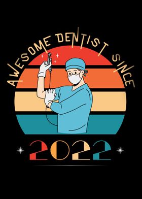 Awesome Dentist Since 2022