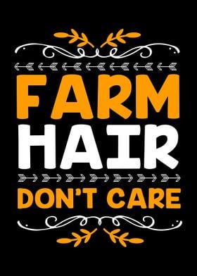 Farm Hair Dont Care