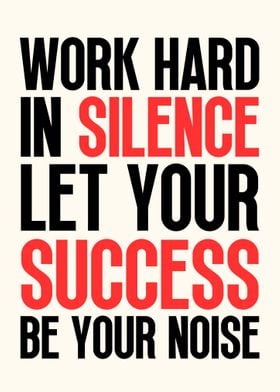 Work Hard In Silence