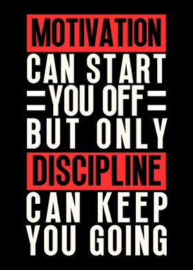 Motivation and Discipline