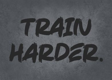 Train Harder