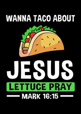 Wanna Taco About Jesus