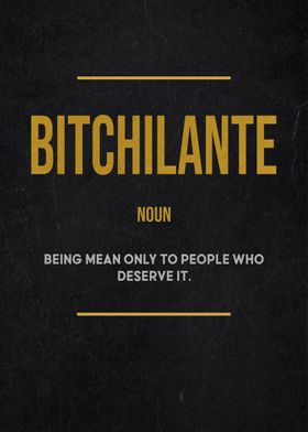 Bitchilante definition