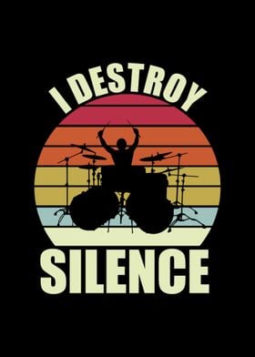 I destroy silence