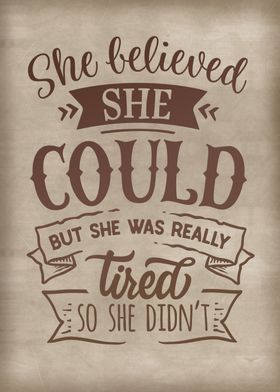 She believed she could 