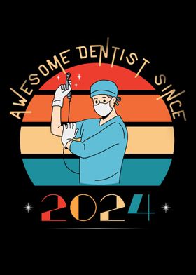 Awesome Dentist Since 2024