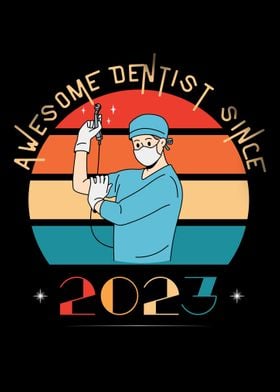 Awesome Dentist Since 2023
