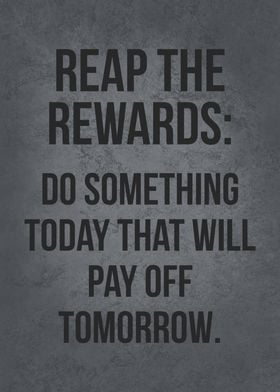 Reap The Rewards