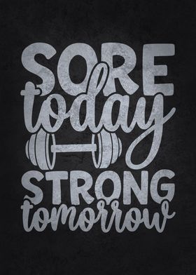 Sore Today Strong Tomorrow