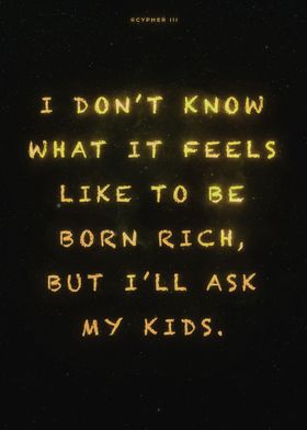 Born rich