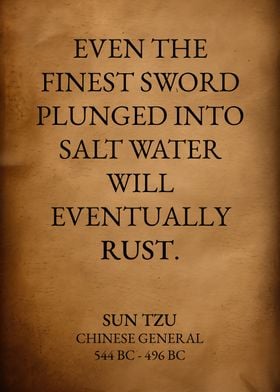 The Finest Sword Will Rust