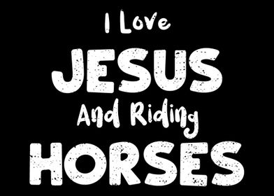 I Love Jesus And Riding Ho