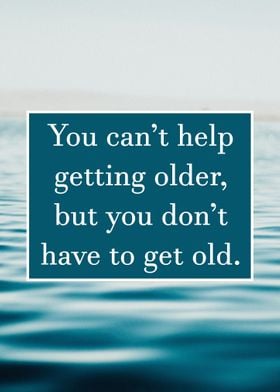 Getting Older Quote