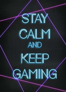 Stay Calm and keep Gaming