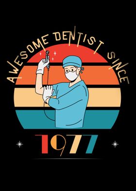 Awesome Dentist Since 1977