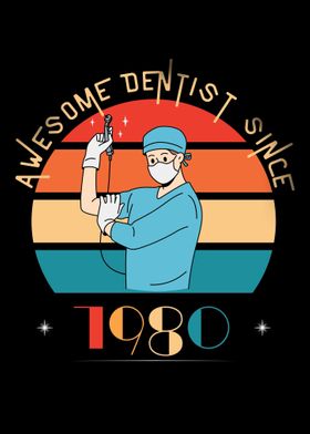 Awesome Dentist Since 1980