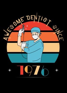 Awesome Dentist Since 1976