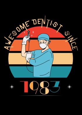 Awesome Dentist Since 1983