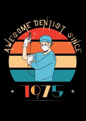 Awesome Dentist Since 1975