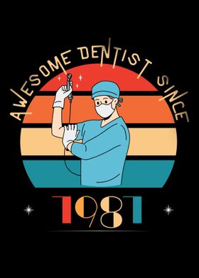 Awesome Dentist Since 1981