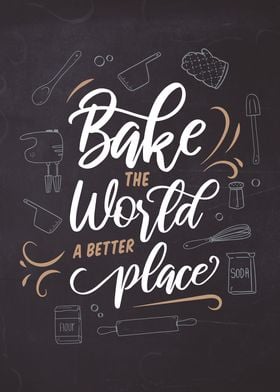 Bake The World A Better