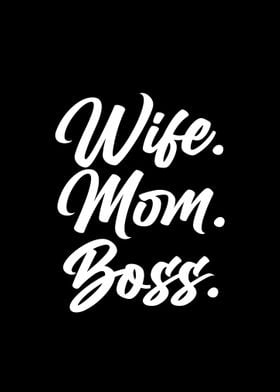 Wife Mom Boss