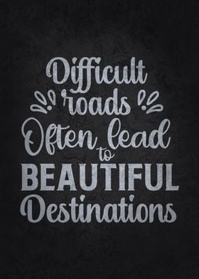 Difficult Roads