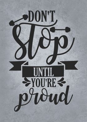 Dont Stop Until Proud