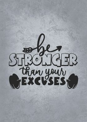 Be Stronger Than Excuses