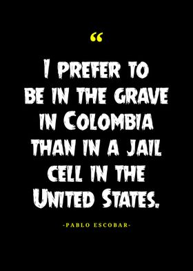 Pablo Escobar Quotes 