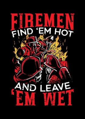 Fireman Find Them Hot