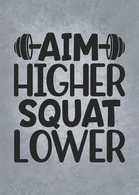 Aim Higher Squat Lower