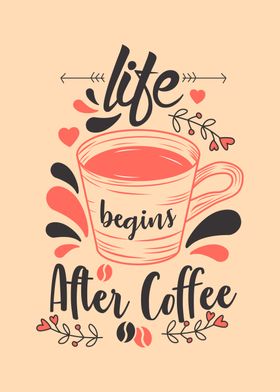 Life begins after coffee