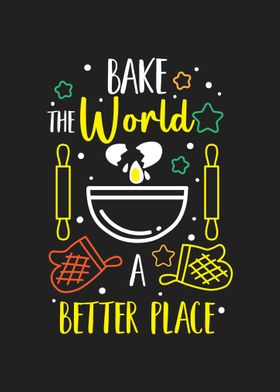 Bake The World