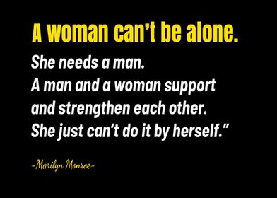 Woman cant be alone