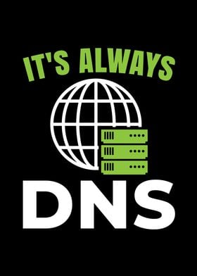 Its Always DNS for