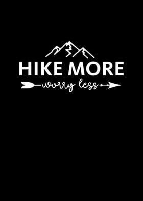 Hike more worry less