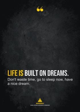 life is built on dreams