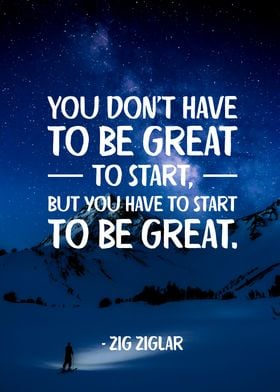 Start To be great 