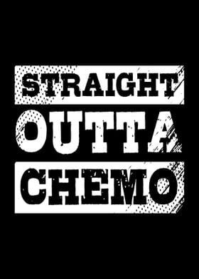 Straight Outta Chemo