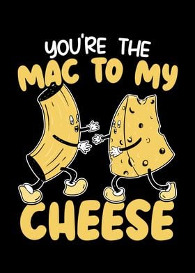 Mac To My Cheese