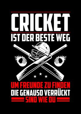 Cricket ist the best way t